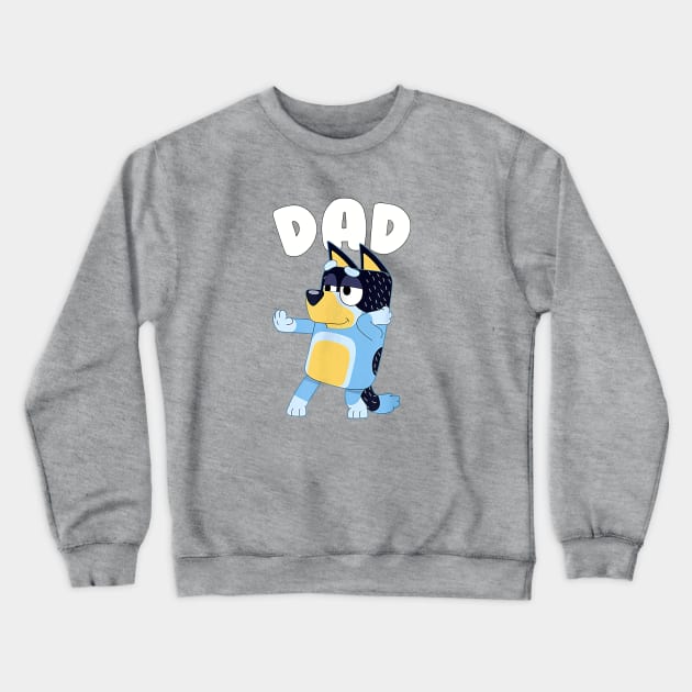 Blueys Dad, Blueys Dog Cartoon Crewneck Sweatshirt by Justine Nolanz